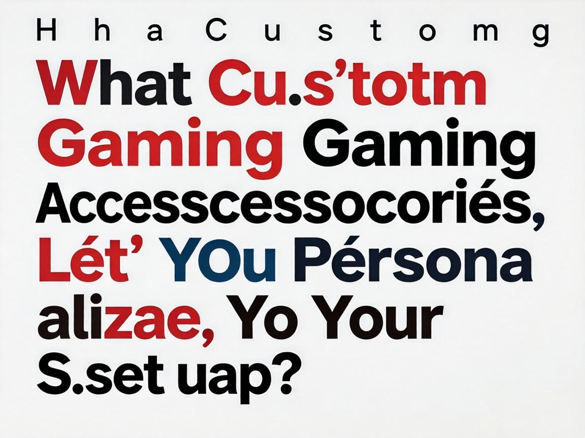 What Custom Gaming Accessories Let You Personalize Your Setup?